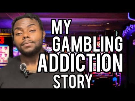 worst gambling addiction stories|My Story of Gambling Addiction .
